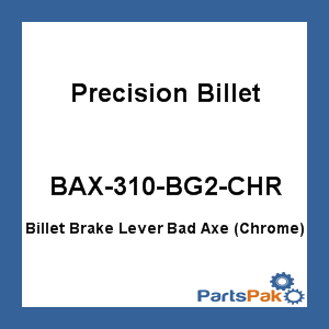 Precision Billet BAX-310-BG2-CHR; Billet Brake Lever Bad Axe (Chrome)
