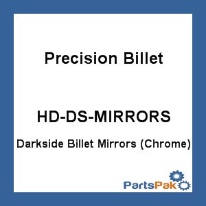 Precision Billet HD-DS-MIRRORS; Darkside Billet Mirrors (Chrome)