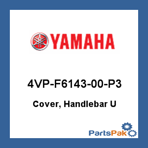 Yamaha 4VP-F6143-00-P3 Cover, Handlebar U; 4VPF614300P3