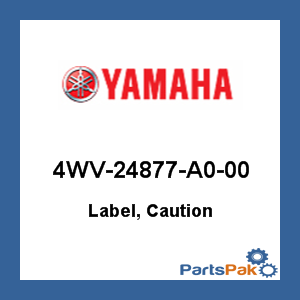 Yamaha 4WV-24877-A0-00 Label, Caution; 4WV24877A000