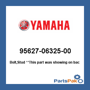 Yamaha 95627-06325-00 Bolt, Stud; 956270632500