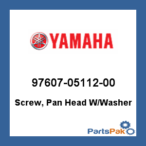 Yamaha 97607-05112-00 Screw, Pan Head With Washer ; 976070511200