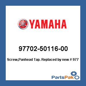 Yamaha 97702-50116-00 Screw, Panhead Tap.; New # 97780-50116-00