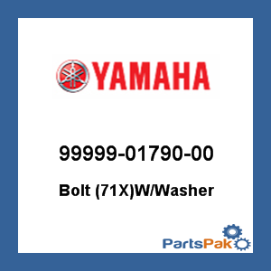 Yamaha 99999-01790-00 Bolt (71X) With Washer; 999990179000