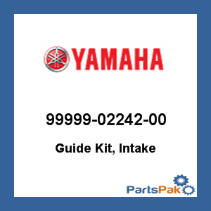 Yamaha 99999-02242-00 Guide Kit, Intake; 999990224200