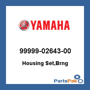 Yamaha 99999-02643-00 Housing Set, Bearing; 999990264300