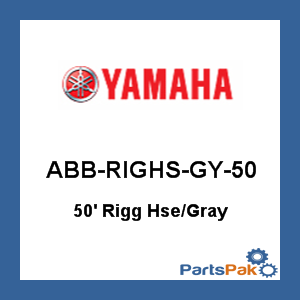 Yamaha ABB-RIGHS-GY-50 50 Foot Rigging Hose Gray; New # MAR-RIGHS-GY-50