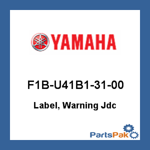 Yamaha F1B-U41B1-31-00 Label, Warning Jdc; F1BU41B13100