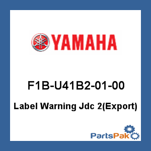 Yamaha F1B-U41B2-01-00 Label Warning Jdc 2(Export); F1BU41B20100