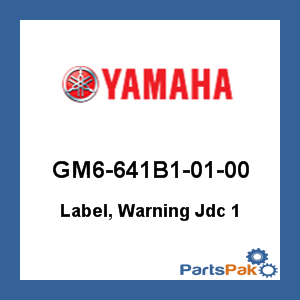 Yamaha GM6-641B1-01-00 Label, Warning Jdc 1; GM6641B10100