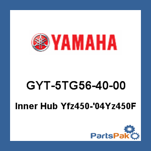 Yamaha GYT-5TG56-40-00 Gytr Inner Hub Yz/Wr450F; New # GYT-5XD56-40-00