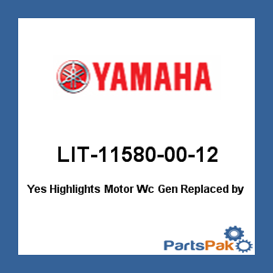 Yamaha LIT-11580-00-12 Yes Highlights Motor Wc Gen; New # LIT-11580-00-05