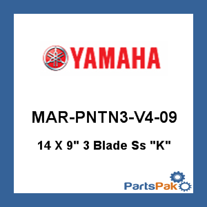 Yamaha MAR-PNTN3-V4-09 Propeller (Ss 3 X 14-inch X 9-inch -K); New # 6H1-45970-00-00