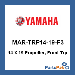 Yamaha MAR-TRP14-19-F3 14 X 19 Propeller, Front Trp; MARTRP1419F3