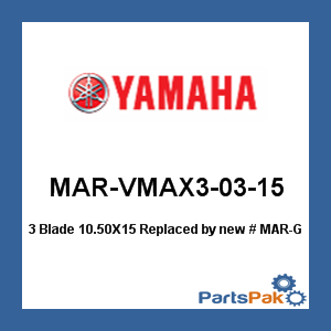 Yamaha MAR-VMAX3-03-15 Propeller, 3-Blade 10.50X15; New # MAR-GYT3B-03-15