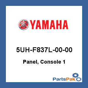 Yamaha 5UH-F837L-00-00 Panel, Console 1; 5UHF837L0000