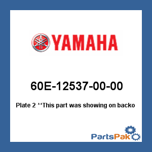 Yamaha 60E-12537-00-00 Plate 2; New # 60E-12537-01-00