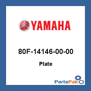 Yamaha 80F-14146-00-00 Plate; 80F141460000