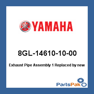 Yamaha 8GL-14610-10-00 Exhaust Pipe Assembly 1; New # 8GL-14610-11-00