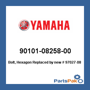 Yamaha 90101-08258-00 Bolt, Hexagon; New # 97027-08140-00