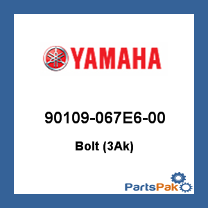 Yamaha 90109-067E6-00 Bolt (3Ak); 90109067E600