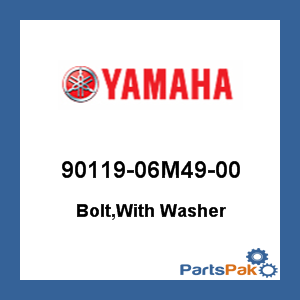 Yamaha 90119-06M49-00 Bolt, With Washer; New # 90119-06288-00