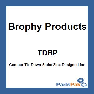 Brophy Products TDBP; Camper Tie Down Stake Zinc