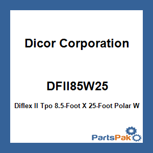 Dicor Corporation DFII85W25; Diflex II Tpo 8.5-Foot X 25-Foot Polar White