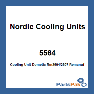 Nordic Cooling Units 5564; Cooling Unit Dometic Rm2604/2607