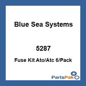 Blue Sea Systems 5287; Fuse Kit Ato/Atc 6/Pack