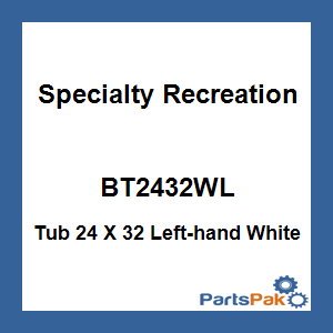 Specialty Recreation BT2432WL; Tub 24 X 32 Left-hand White