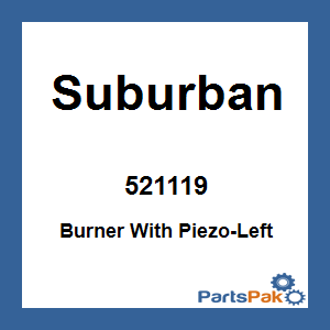 Suburban 521119; Burner With Piezo-Left