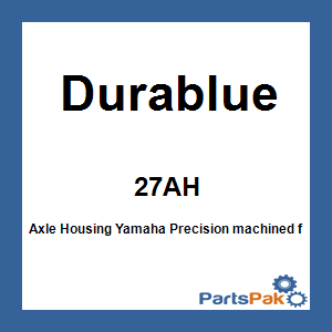 Durablue 27AH; Axle Housing Fits Yamaha