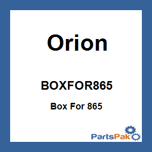 Orion BOXFOR865; Box For 865