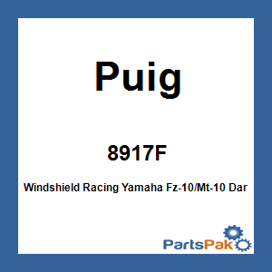 Puig 8917F; Windshield Racing Fits Yamaha Fz-10/Mt-10 Dark Smoke