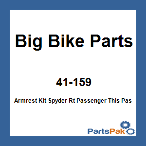 Big Bike Parts 41-159; Armrest Kit Spyder Rt Passenger