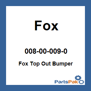 Fox 008-00-009-0; Fox Top Out Bumper