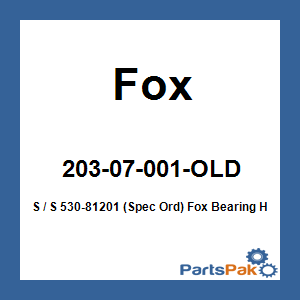 Fox 203-07-001-OLD; S / S 530-81201 (Spec Ord) Fox Bearing Housing