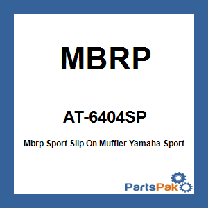 MBRP AT-6404SP; Mbrp Sport Slip On Muffler Fits Yamaha