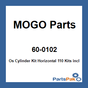 MOGO Parts 60-0102; Os Cylinder Kit Horizontal 110