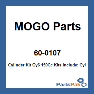 MOGO Parts 60-0107; Cylinder Kit Gy6 150Cc
