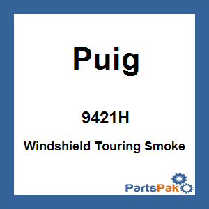 Puig 9421H; Windshield Touring Smoke