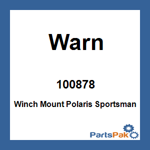 Warn 100878; Winch Mount Fits Polaris Sportsman