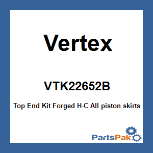 Vertex VTK22652B; Top End Kit Forged H-C