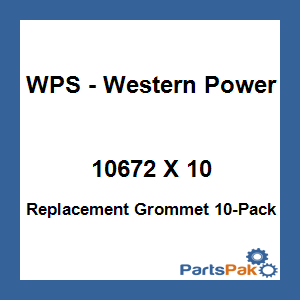 WPS - Western Power Sports 10672 X 10; Replacement Grommet 10-Pack