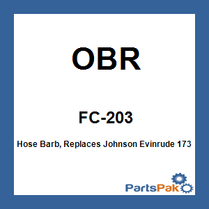 OBR FC-203; Hose Barb, Fits Johnson Evinrude 173312 0173312