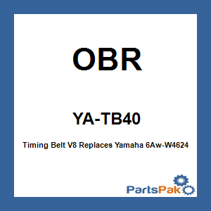 OBR YA-TB40; Timing Belt V8 Replaces Yamaha 6Aw-W4624-00-00