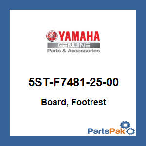 Yamaha 5ST-F7481-25-00 Board, Footrest; 5STF74812500