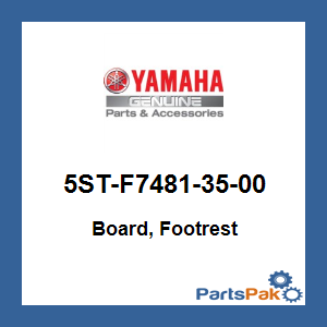 Yamaha 5ST-F7481-35-00 Board, Footrest; 5STF74813500