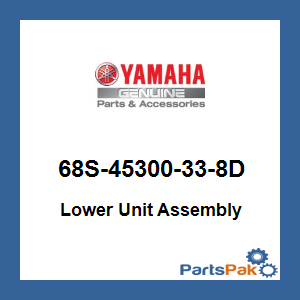 Yamaha 68S-45300-33-8D Lower Unit Assembly (Yamaha Gray); New # 68S-45300-34-8D